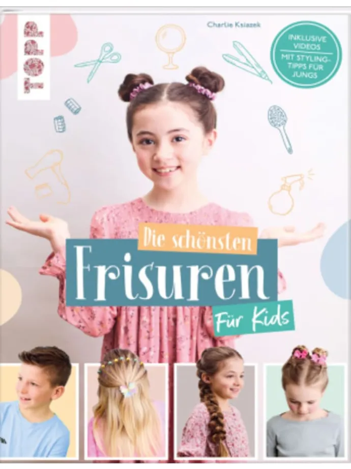 Buch - Die schönsten Frisuren für Kids - Vom frechen Pferdeschwanz bi