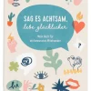 Ratgeber "Sag es achtsam, lebe glücklicher"