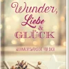 Roman - Wunder, Liebe und Glück